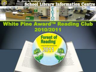 White Pine Award™ Reading Club 2010/2011