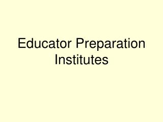 Educator Preparation Institutes