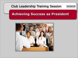 Achieving Success as President