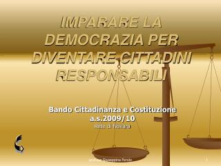 IMPARARE LA DEMOCRAZIA PER DIVENTARE CITTADINI RESPONSABILI