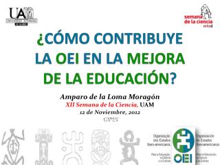 ¿ CÓMO CONTRIBUYE LA O E I EN LA MEJORA DE LA EDUCACIÓN ?