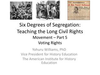 Six Degrees of Segregation: Teaching the Long Civil Rights Movement – Part 5 Voting Rights