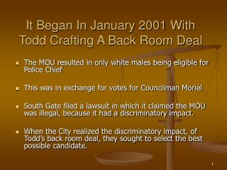 It Began In January 2001 With Todd Crafting A Back Room Deal