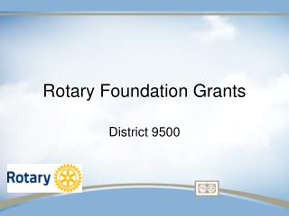 Rotary Foundation Grants