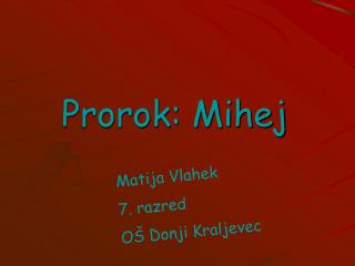 Prorok: Mihej