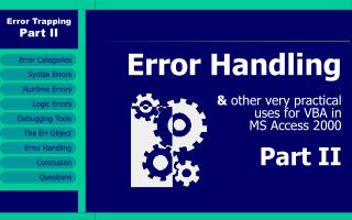 Error Handling &amp; other very practical uses for VBA in MS Access 2000 Part II
