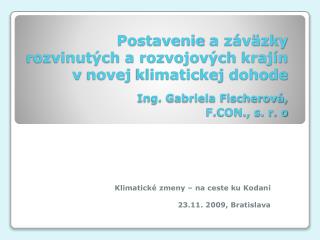 Klimatické zmeny – na ceste ku Kodani 23.11. 2009, Bratislava