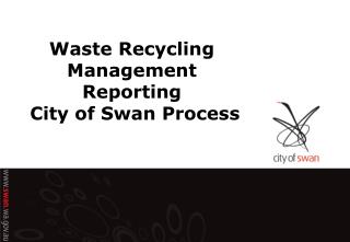 Waste Recycling Management Reporting City of Swan Process