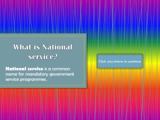 What is National service?