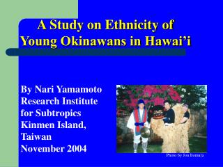 A Study on Ethnicity of Young Okinawans in Hawai’i