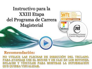 Instructivo para la XXIII Etapa del Programa de Carrera Magisterial