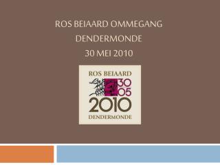 Ros Beiaard Ommegang Dendermonde 30 mei 2010