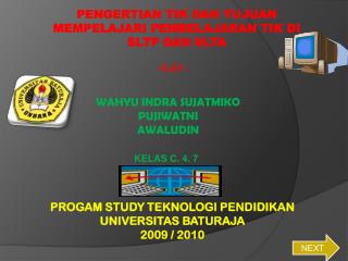 PENGERTIAN TIK DAN TUJUAN MEMPELAJARI PEMBELAJARAN TIK DI SLTP DAN SLTA