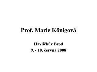 Prof. Marie Königová