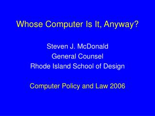 Whose Computer Is It, Anyway?