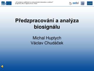 Předzpracování a analýza biosignálu