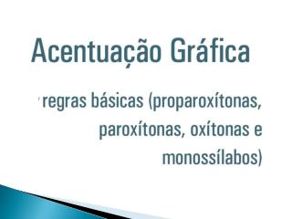 Paroxítonas terminadas em ditongo