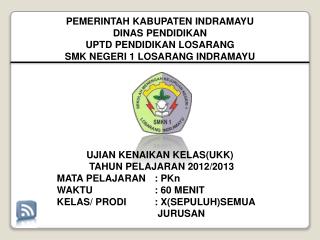 PEMERINTAH KABUPATEN INDRAMAYU DINAS PENDIDIKAN UPTD PENDIDIKAN LOSARANG