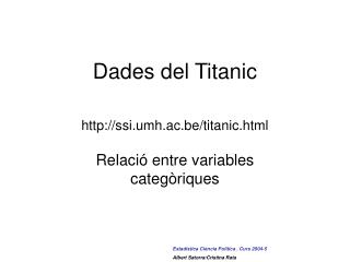 Dades del Titanic ssi.umh.ac.be/titanic.html