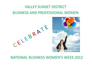 VALLEY SUNSET DISTRICT BUSINESS AND PROFESSIONAL WOMEN