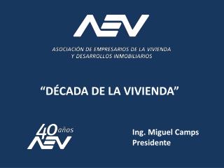 Ing. Miguel Camps Presidente