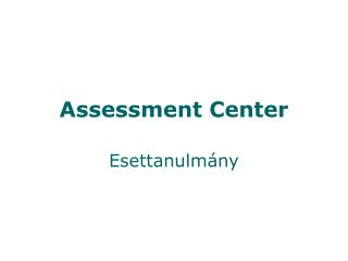 Assessment Center