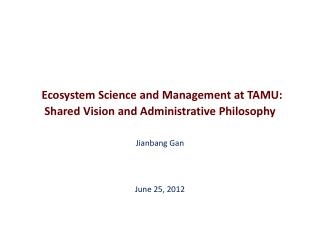 Ecosystem Science and Management at TAMU: Shared Vision and Administrative Philosophy