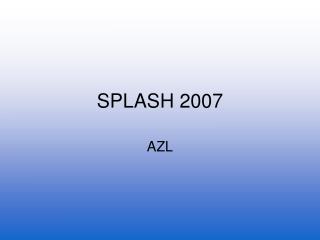 SPLASH 2007