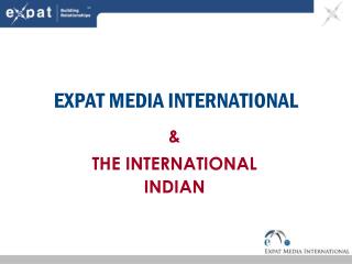 EXPAT MEDIA INTERNATIONAL