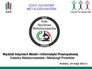 KOŁO NAUKOWE METALOZNAWC Ó W