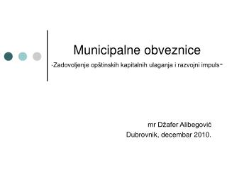 Municipalne obveznice -Zadovoljenje opštinskih kapitalnih ulaganja i razvojni impuls -