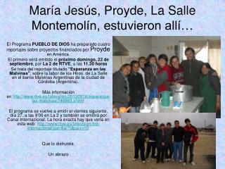 María Jesús, Proyde, La Salle Montemolín, estuvieron allí…