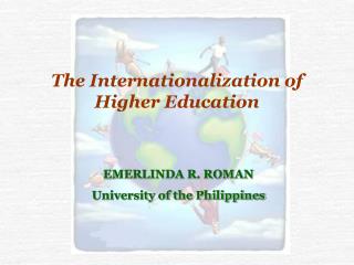 The Internationalization of Higher Education