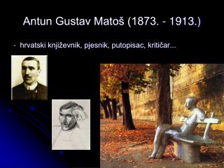 Antun Gustav Matoš (1873. - 1913.)