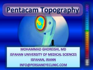 Mohammad Ghoreishi , MD Isfahan University of Medical sciences Isfahan, Irann