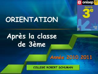 ORIENTATION Après la classe de 3ème