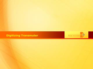 Digitizing Transmuter
