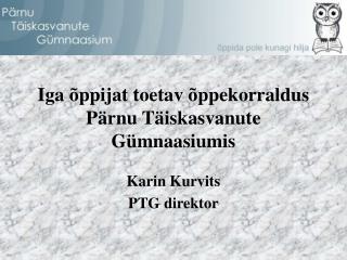 Iga õppijat toetav õppekorraldus Pärnu Täiskasvanute Gümnaasiumis