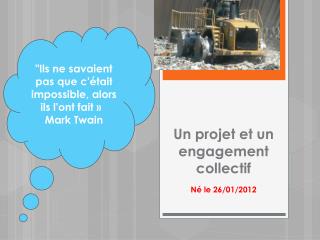 Un projet et un engagement collectif