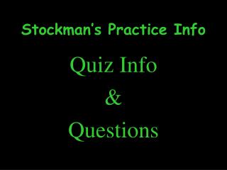 Stockman’s Practice Info