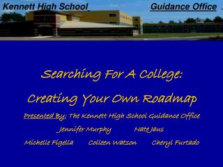 Searching For A College: Creating Your Own Roadmap