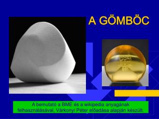 A GÖMBÖC