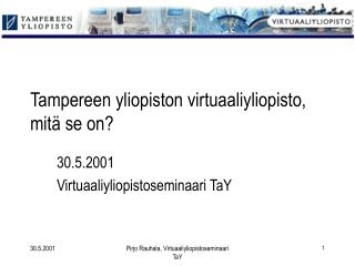 Tampereen yliopiston virtuaaliyliopisto, mitä se on?