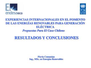 EXPERIENCIAS INTERNACIONALES EN EL FOMENTO DE LAS ENERGÍAS RENOVABLES PARA GENERACIÓN ELÉCTRICA