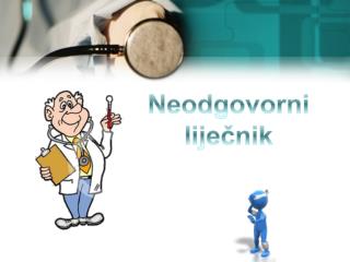 Neodgovorni liječnik