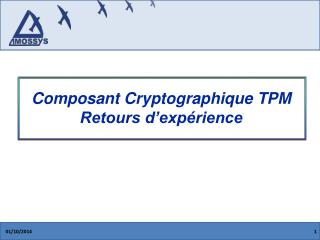 Composant Cryptographique TPM Retours d’expérience