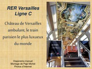Château de Versailles ambulant, le train parisien le plus luxueux du monde