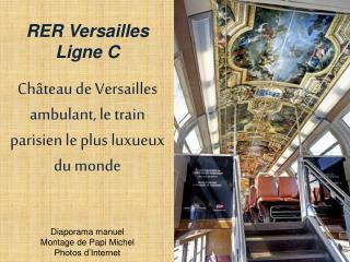 Château de Versailles ambulant, le train parisien le plus luxueux du monde