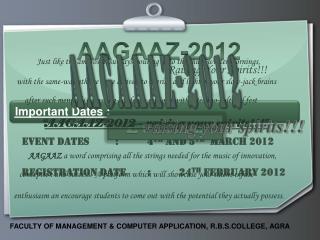 Event Dates 	: 	4 TH AND 5 TH MARCH 2012 Registration Date 	: 	24 TH FEBRUARY 2012