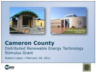 Cameron County Distributed Renewable Energy Technology Stimulus Grant